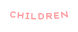 CHILDREN